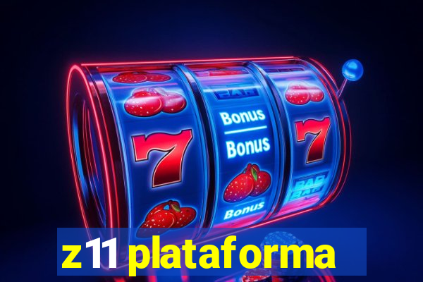 z11 plataforma